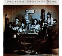 Love and Money – Strange Kind of Love – Import