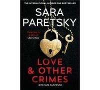 Love and Other Crimes by Sara Paretsky Sara Paretsky (Auteur)