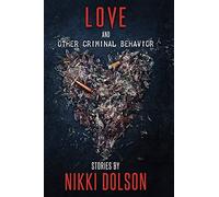 Love And Other Criminal Behavior