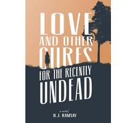 Love and Other Cures for the Recently Undead