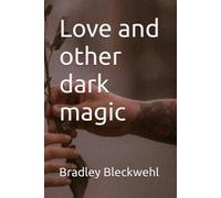 Love and other dark magic