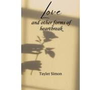 Love And Other Forms Of Heartbreak