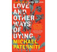 Love and Other Ways of Dying: Essays
