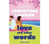 Love and Other Words Christina Lauren (Auteur)