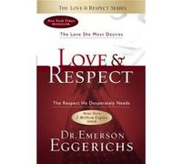 Love and Respect by Dr. Emerson Eggerichs Emerson Eggerichs (Auteur)