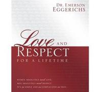 Love and Respect for a Lifetime Gift Book Women Absolutely Need Love. Men Absolutely Need Respect. Its as Simple and as Complicated as That... by Dr Emer Eggerichs, Emerson (Auteur)