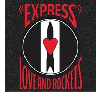 Love and Rockets - Express