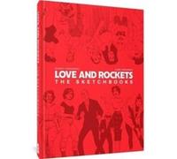 Love and Rockets The Sketchbooks by Jaime Hernandez Jaime Hernandez (Auteur)