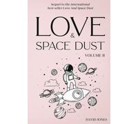 Love And Space Dust Volume II