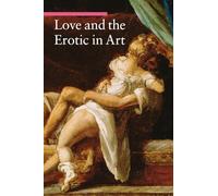 Stefano Zuffi – Love and the Erotic in Art