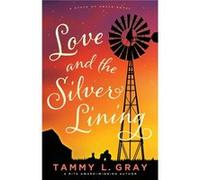 Love and the Silver Lining by Tammy L. Gray Tammy L. Gray (Auteur)