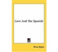 Love and the Spanish Epton, Nina (Auteur)