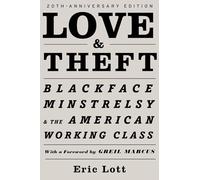 Love & Theft: Blackface Minstrelsy And The American Working Class (Race And American Culture)