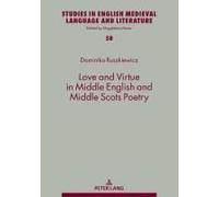 Love And Virtue In Middle English And Middle Scots Poetry