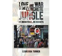 Love And War In The Concrete Jungle