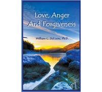 Love, Anger And Forgiveness