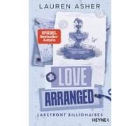 Lauren Asher Me Love Arranged - Lakefront Billionaires: Roman - Von der (Poche)
