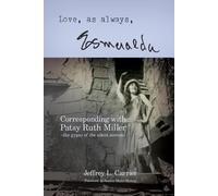 Love, As Always... Esmeralda - Corresponding With Patsy Ruth Miller, The Gypsy Of The Silent Screen