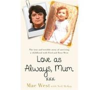 Love as Always Mum xxx by Mae West Unknown (Auteur)
