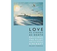 Love as Stong as Death: Ravilious, the Pilot, and the Missing Aircraft