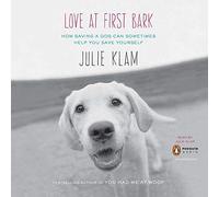Love at First Bark: Comment Chien Peut Parfois Vous Aider à Vous sauver