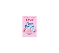 Love At First Knight. Eine Königliche Liebeskomödie