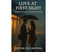 LOVE AT FIRST SIGHT: When Eyes Meet, Hearts Whisper