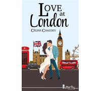 Love at london (2025) - Celine Chaudey - Butterfly Eds - broché - Roman
