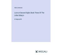 Love At Second Sight; Book Three Of The Little Ottley's