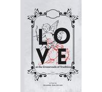 Love at the Crossroads of Tradition