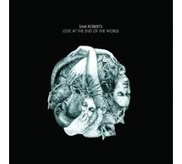 Love at the End of the World by Sam Roberts (2009-02-17)