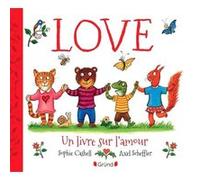 Love – Un livre sur l'amour – Album jeunesse tout-carton – À partir de 1 an