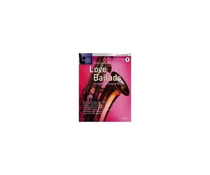 Love Ballads. Alt-Saxophon. Ausgabe Noten Mit Online-Material Mit Eingelegter Klavierstimme