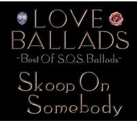 Love Ballads-Bestof S. O. S. Ball [Import]