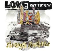 Love Battery - Straight Freak Ticket [Import]