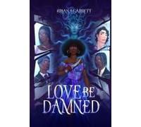 Love Be Damned Paperback Book By Briana Garrett