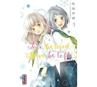 Love, be loved Leave, be left - Tome 1