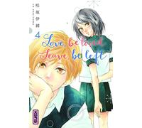 Love, be loved Leave, be left - Tome 4