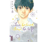 Love, be loved Leave, be left - Tome 8