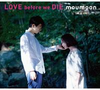 Love Before We Die [Import]