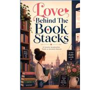 Love Behind The Book Stack: A lonely bookseller finds a second chance