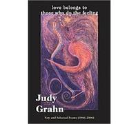 Love Belongs to Those Who Do the Feeling Judy Grahn (Auteur)