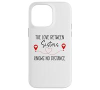 Love Between Sisters Knows No Distance Big Sister Little Sis Coque pour iPhone 14 Pro Max