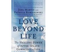 Love Beyond Life Joel W. Martin, Patricia Romanowski (Auteur)