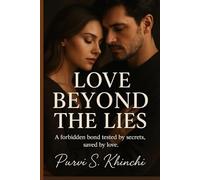 Love Beyond the Lies: A forbidden bond tested by secrets, saved by love.