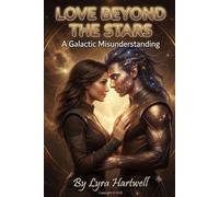 Love Beyond the Stars: Romantic Comedy of First Contact, Cultural Chaos, and Cosmic Misunderstandings