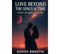 Love beyond the time & space - Aarav & Alira