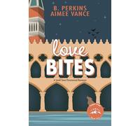 Love Bites: A Small Town Paranormal Romance