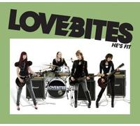 Love Bites - He's Fit [Import]