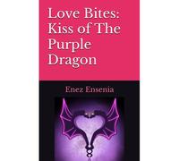 Love Bites: Kiss Of The Purple Dragon